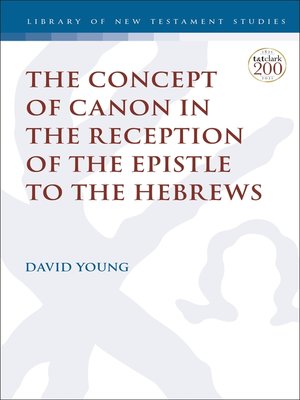 cover image of The Concept of Canon in the Reception of the Epistle to the Hebrews